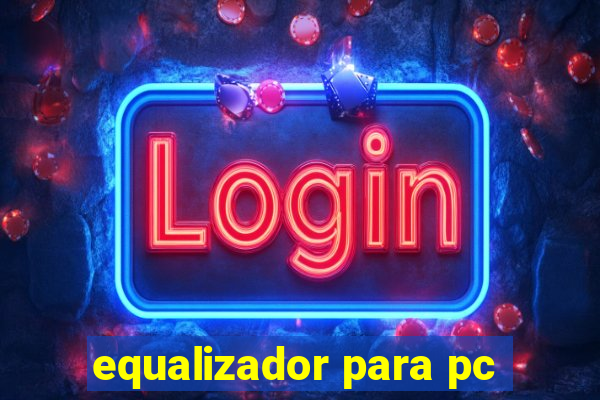 equalizador para pc